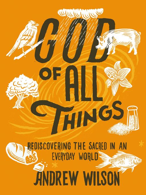 Title details for God of All Things by Andrew Wilson - Available